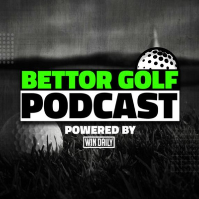 Bettor Golf Podcast Presents The PGA Championship 