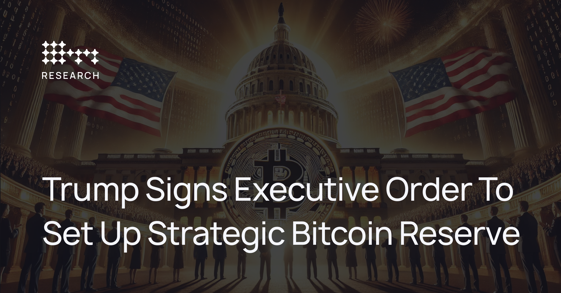 Trump Signs Order To Set Up Strategic Bitcoin Reserve