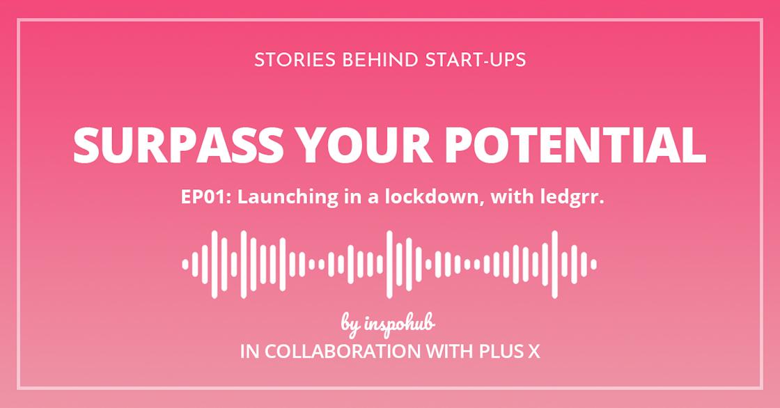 Surpass Your Potential Podcast Episode 1 with Ledgrr.