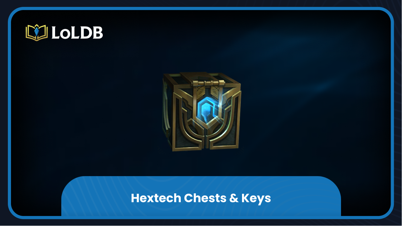 Hextech Chests & Keys