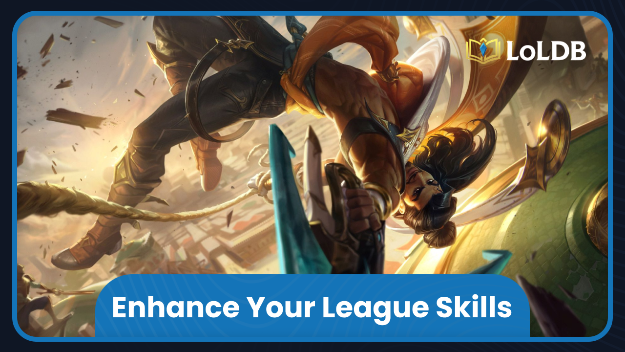 Enhance Your League Skills