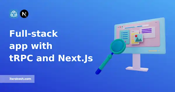 Build a Full-Stack App with tRPC and Next.js App Router