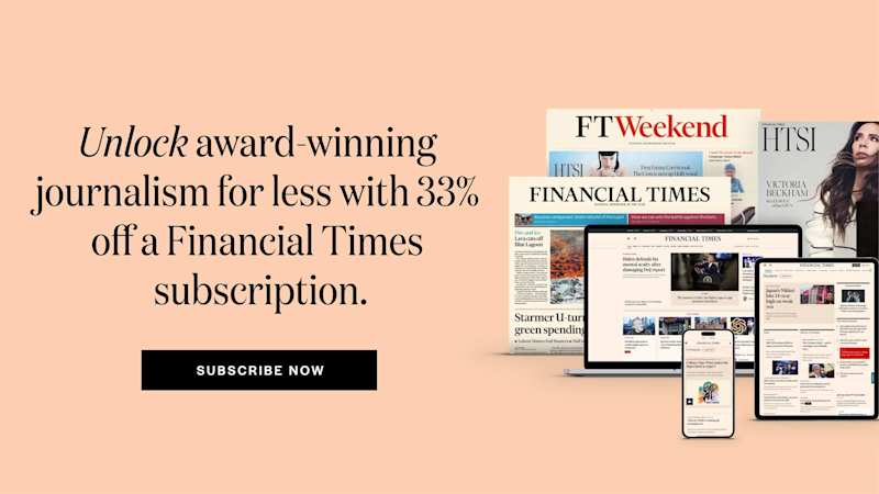 Unlock award-winning journalism for less with 33% off a Financial Times subscription.