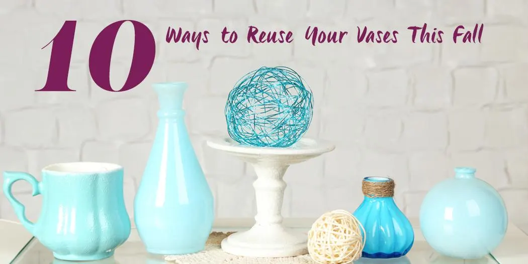10-ways-to-reuse-your-vases