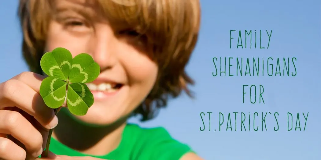 Family Shenanigans for St. Patrick’s Day