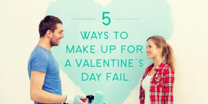 Ways-to-make-up-for-a-valentines-day-fail-feature-720x360