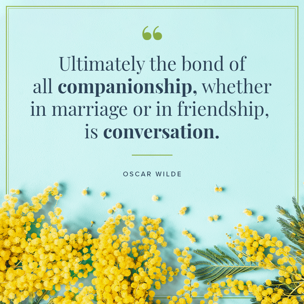 Ultimately the bond of all companionship, whether in marriage or in friendship, is conversation quote by Oscar Wilde on blue background with yellow flowers