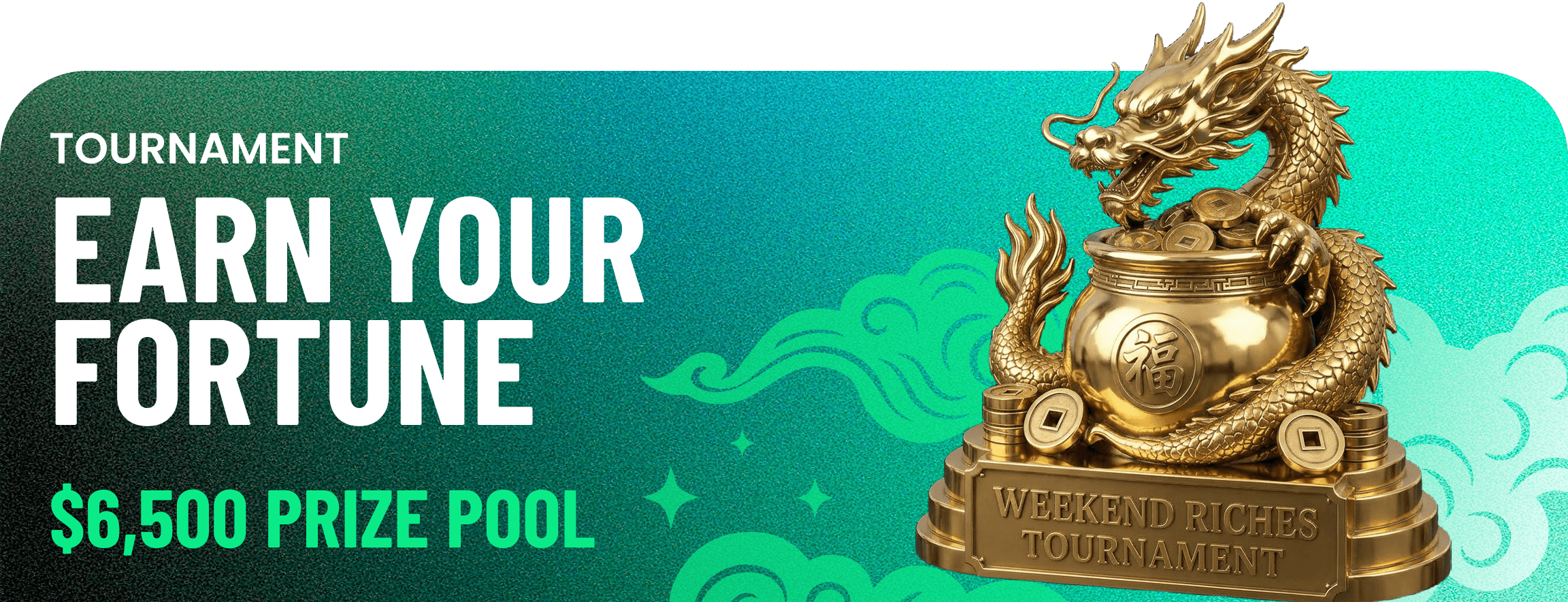 Weekend Riches Tournament