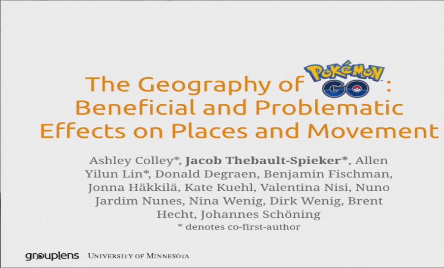 The widespread popularity of Pokémon GO presents the first opportunity to observe the geographic effects of location-based gaming at scale. This paper reports the results of a mixed methods study of the geography of Pokémon GO that includes a five-country field survey of 375 Pokémon GO players and a large scale geostatistical analysis of game elements.