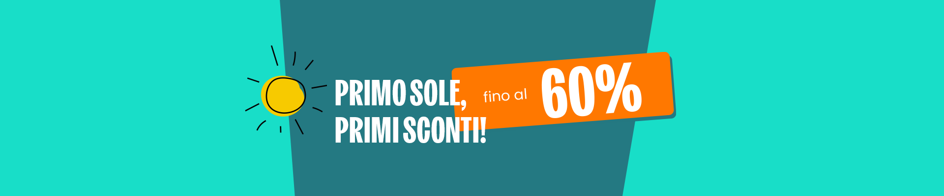 image - Hero desk primo sole, primi sconti