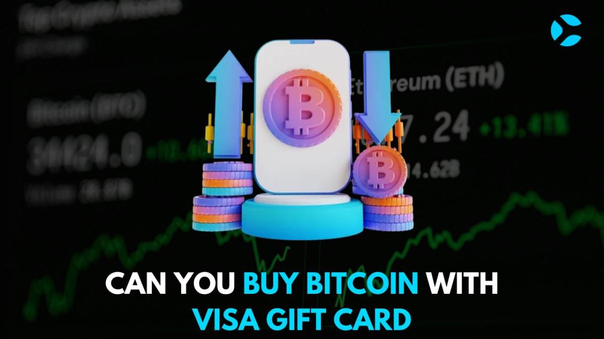 Can You Buy Bitcoin with VISA Gift Card