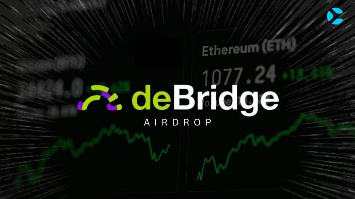 DeBridge Airdrop Guide 2024 - Coin so much
