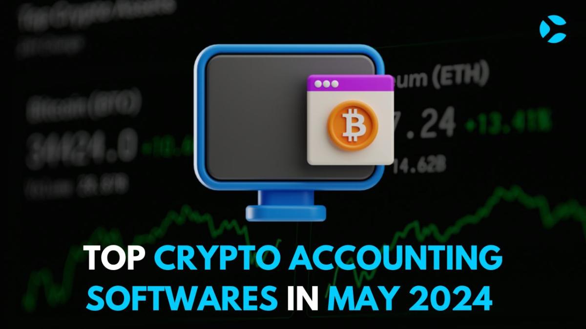 Top Crypto Accounting Softwares in May 2024