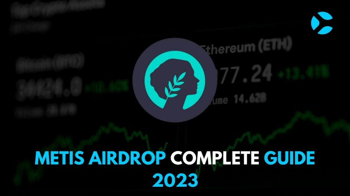 Metis airdrop complete guide 2023 - CoinSoMuch
