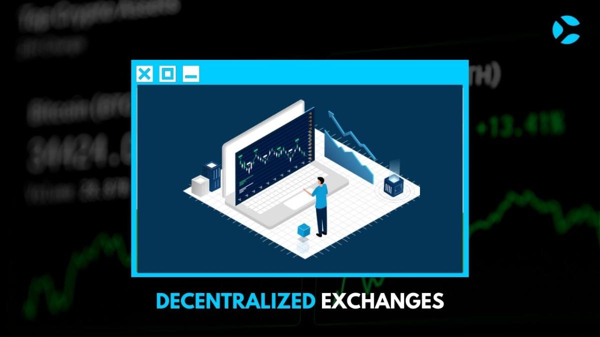 Decentralized Exchanges