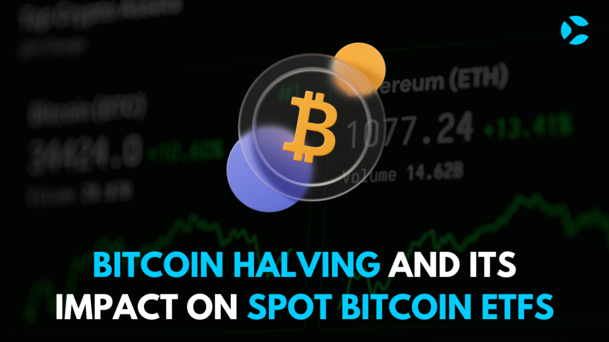 Bitcoin Halving and its Impact On Spot Bitcoin ETFs