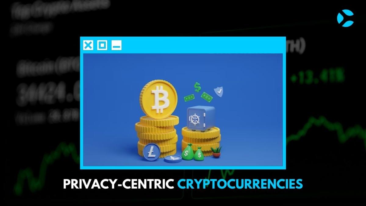 Privacy-centric Cryptocurrencies