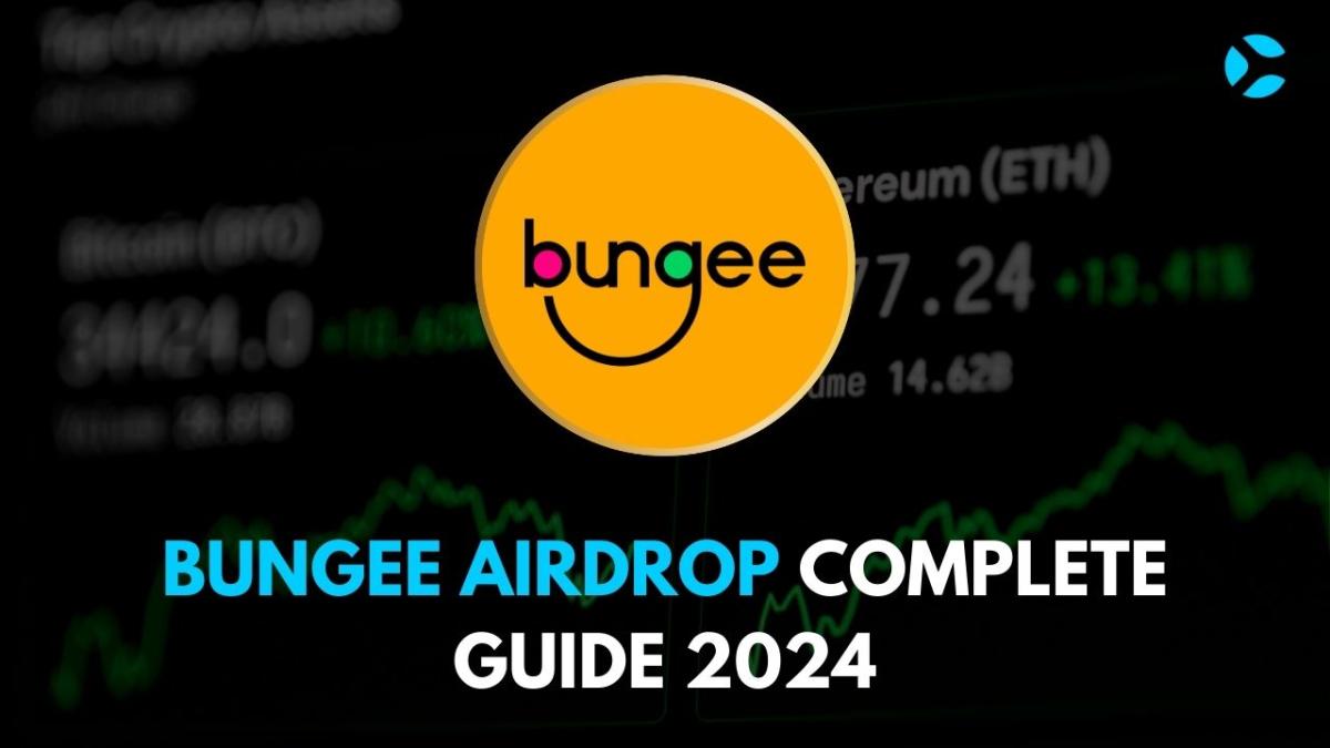 Bungee Airdrop Complete Guide 2024