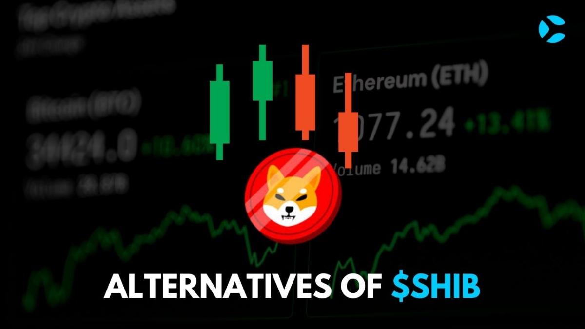 Best Shiba Inu (SHIB) Alternatives