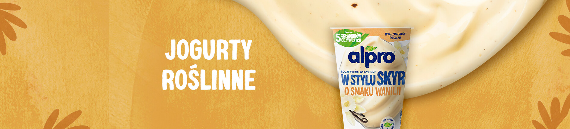Baner kategorii „Jogurty roślinne” w żółtej kolorystyce. Opakowanie Alpro bogatego w białko roślinne, w stylu skyr o smaku waniliowym, na tle kremowego jogurtu. Produkt o niskiej zawartości tłuszczu.