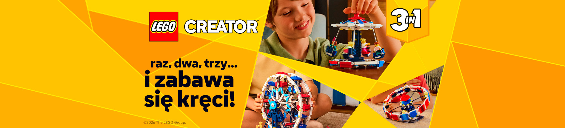 Dziecko bawi się zestawem LEGO Creator 3 w 1, z którego można zbudować karuzelę, diabelski młyn i inne konstrukcje. Na grafice widoczne są logo LEGO Creator oraz hasło „Raz, dwa, trzy… i zabawa się kręci!”.