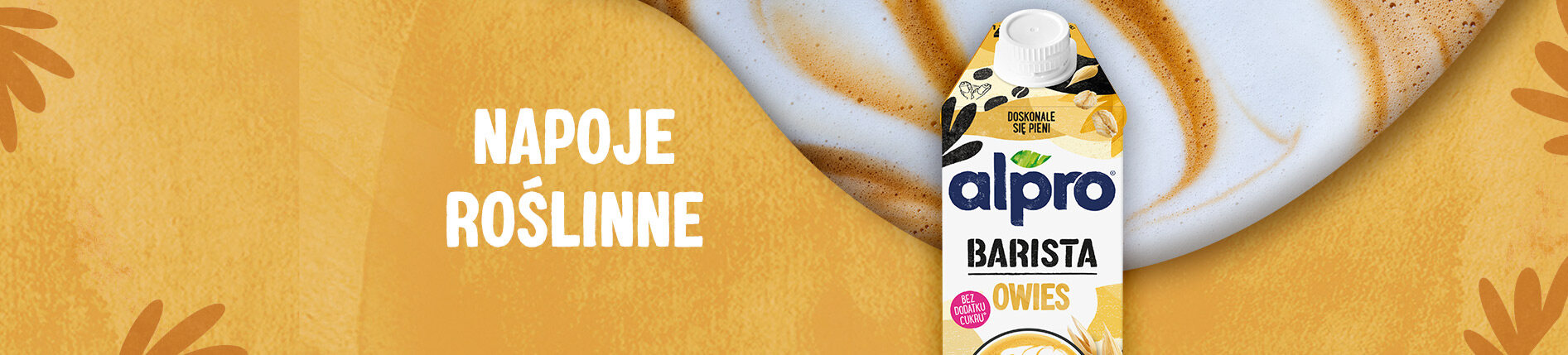 Baner kategorii „Napoje roślinne” w żółtej kolorystyce. Opakowanie napoju owsianego Alpro Barista bez dodatku cukru na tle zbliżenia na kawę z mleczną pianką i wzorem latte art.