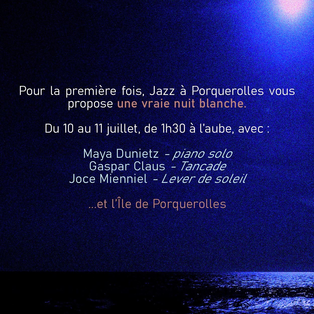 nuit blanche porquerolles 110724