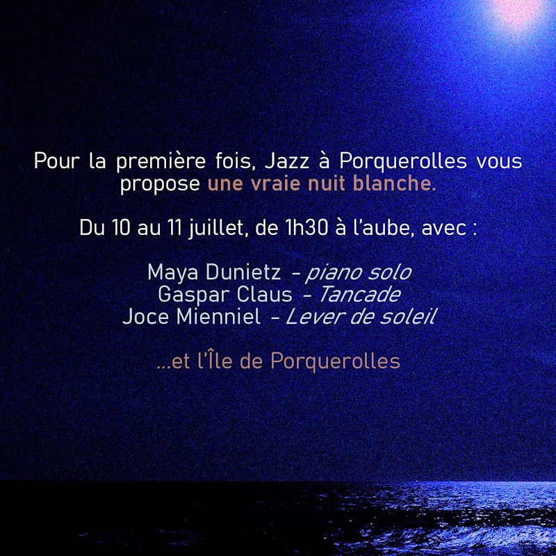 nuit blanche porquerolles 110724