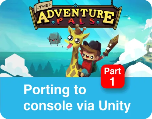 The Adventure Pals - Porting To Console - Part 1