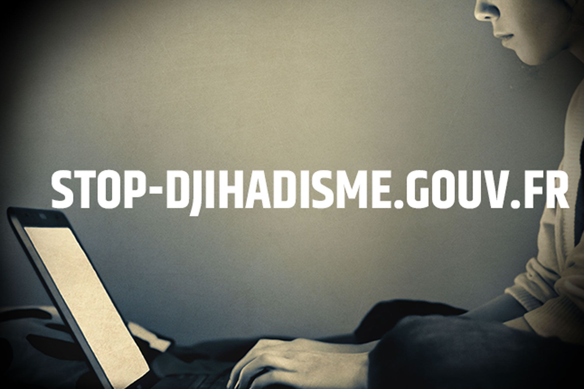 Utter Stop Menu Un site pour lutter contre l’embrigadement - Stopdjihadisme.gouv.fr