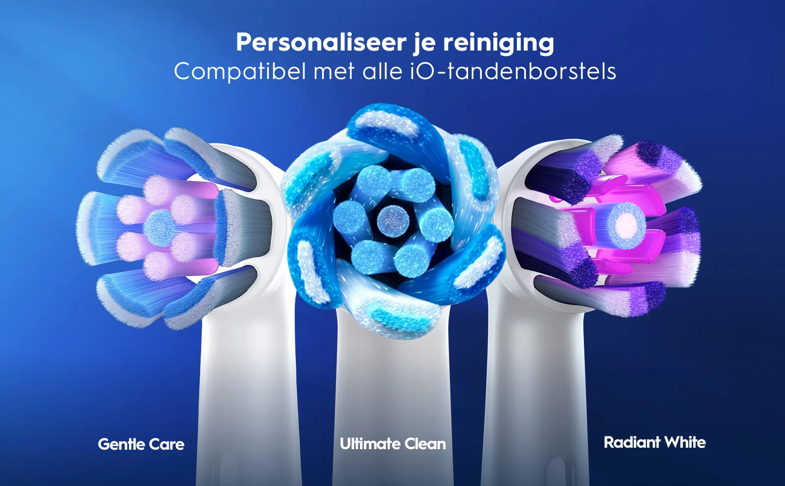 Drie iO-tandenborstelkoppen: Gentle Care, Ultimate Clean en Radiant White. 