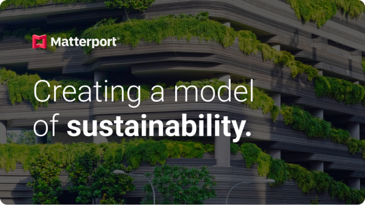 Matterport logo with text reading, "Creating a model of sustainability."