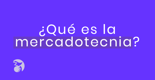 ¿Qué es la mercadotecnia? Definición, importancia y más.