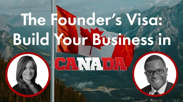 The Founder’s Visa: Build Your Business in Canada