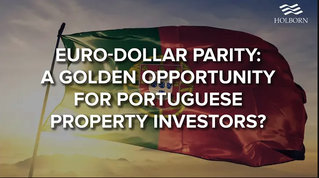 Euro-dollar parity: A golden opportunity for Portuguese property investors?