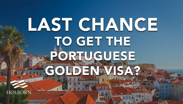 Portugal Golden Visa in 2023 – your last opportunity?
