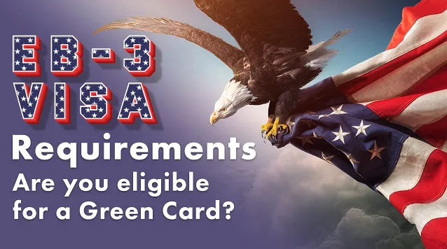 Your Ticket to the USA: Understanding the EB-3 Visa Process
