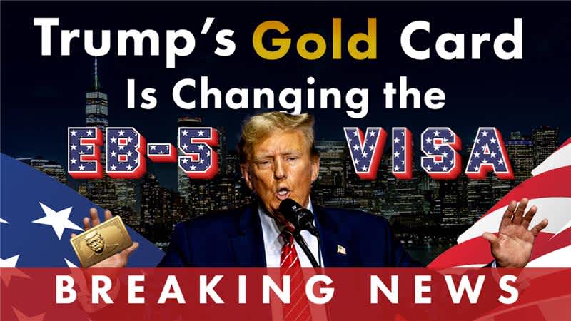Trump's Gold Card Is Changing the EB-5 Visa | Breaking News