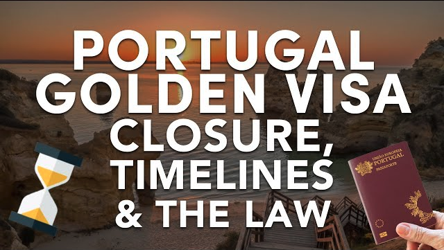 Portugal Golden Visa: closure, timelines and the Law