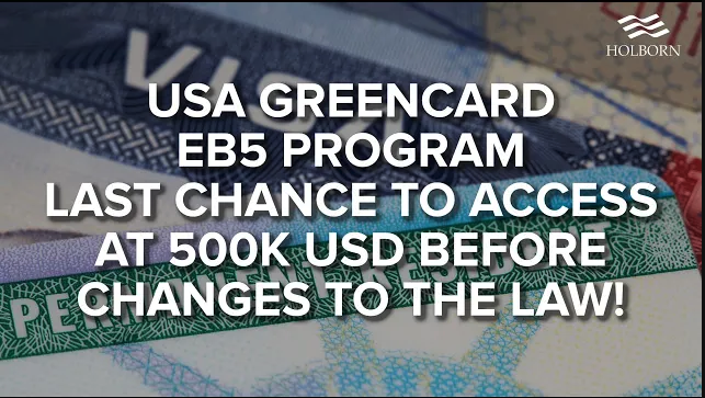 USA Greencard EB5 Program - Last Chance to Access at 500k USD Before Changes to the Law!