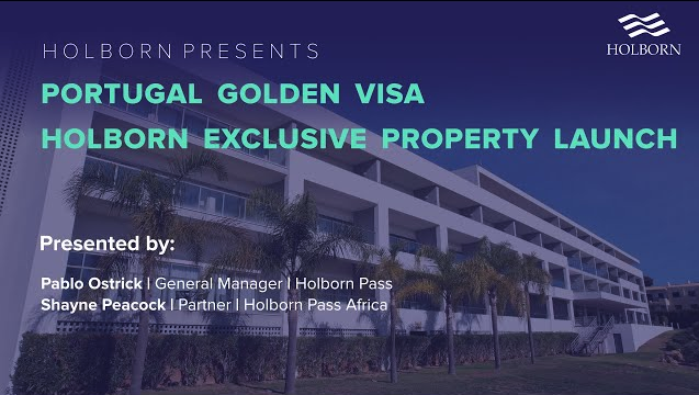 Portugal Golden Visa: Holborn Exclusive Property Launch