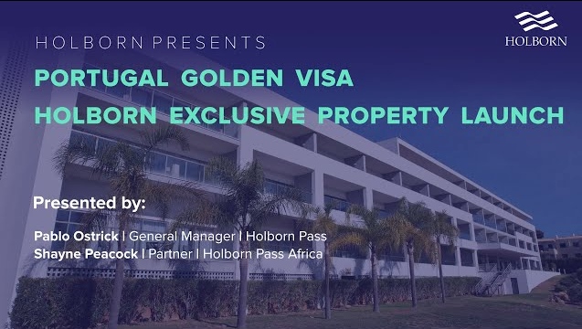 Portugal Golden Visa: Holborn Exclusive Property Launch