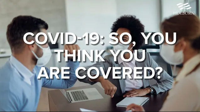 Covid-19: so you think that you’re covered?