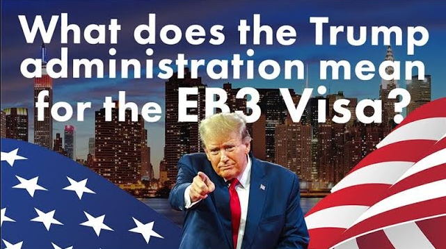 What does the Trump administration mean for the EB3 Visa?