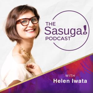 The Sasuga! Podcast by Helen Iwata