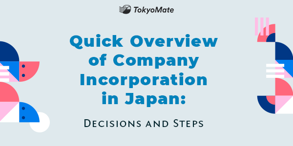Your Company Incorporation in Japan: The Essential Primer