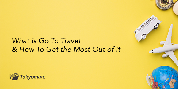 What Is Go To Travel & How To Get the Most Out of It