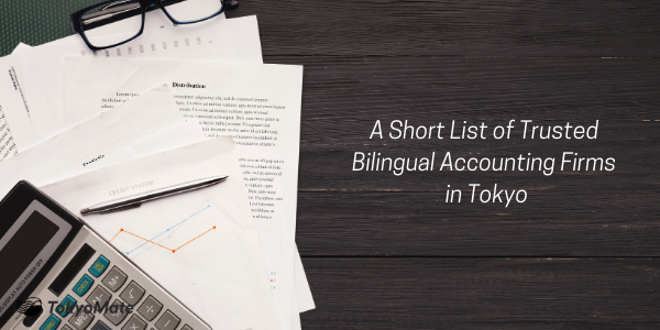 A Short List of Trusted Bilingual Accounting Firms in Tokyo