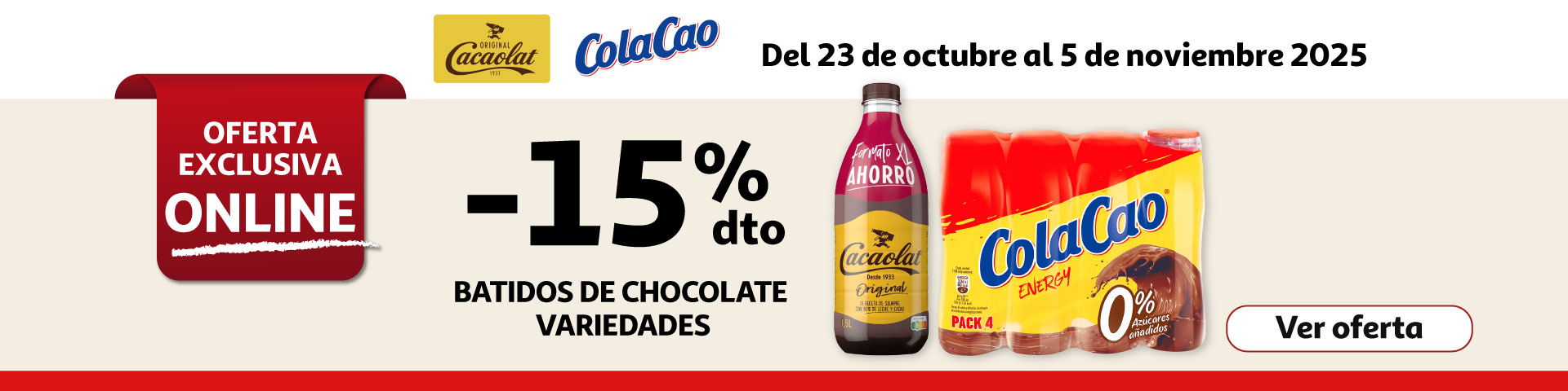 15% Dto. - CACAOLAT y COLACAO Batidos de cacao 
