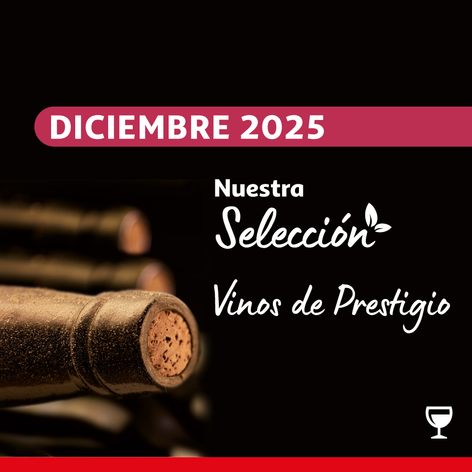 Nuestra selección - Vinos de Prestigio